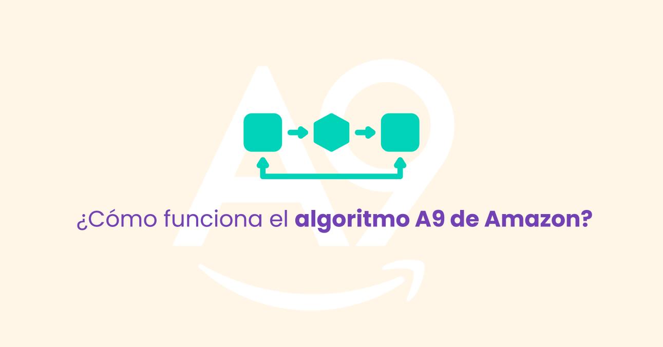 ¿Cómo funciona el algoritmo A9 de Amazon?